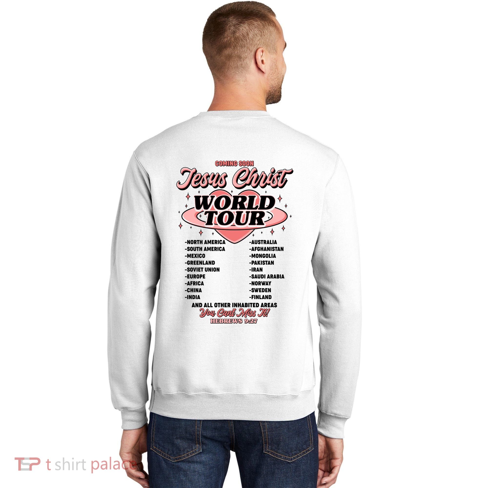 Jesus Christ World Tour Christian Faith Sweatshirt