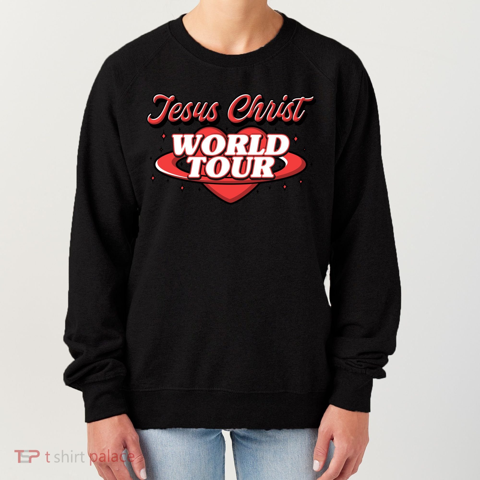Jesus Christ World Tour Women's Sweatshirt