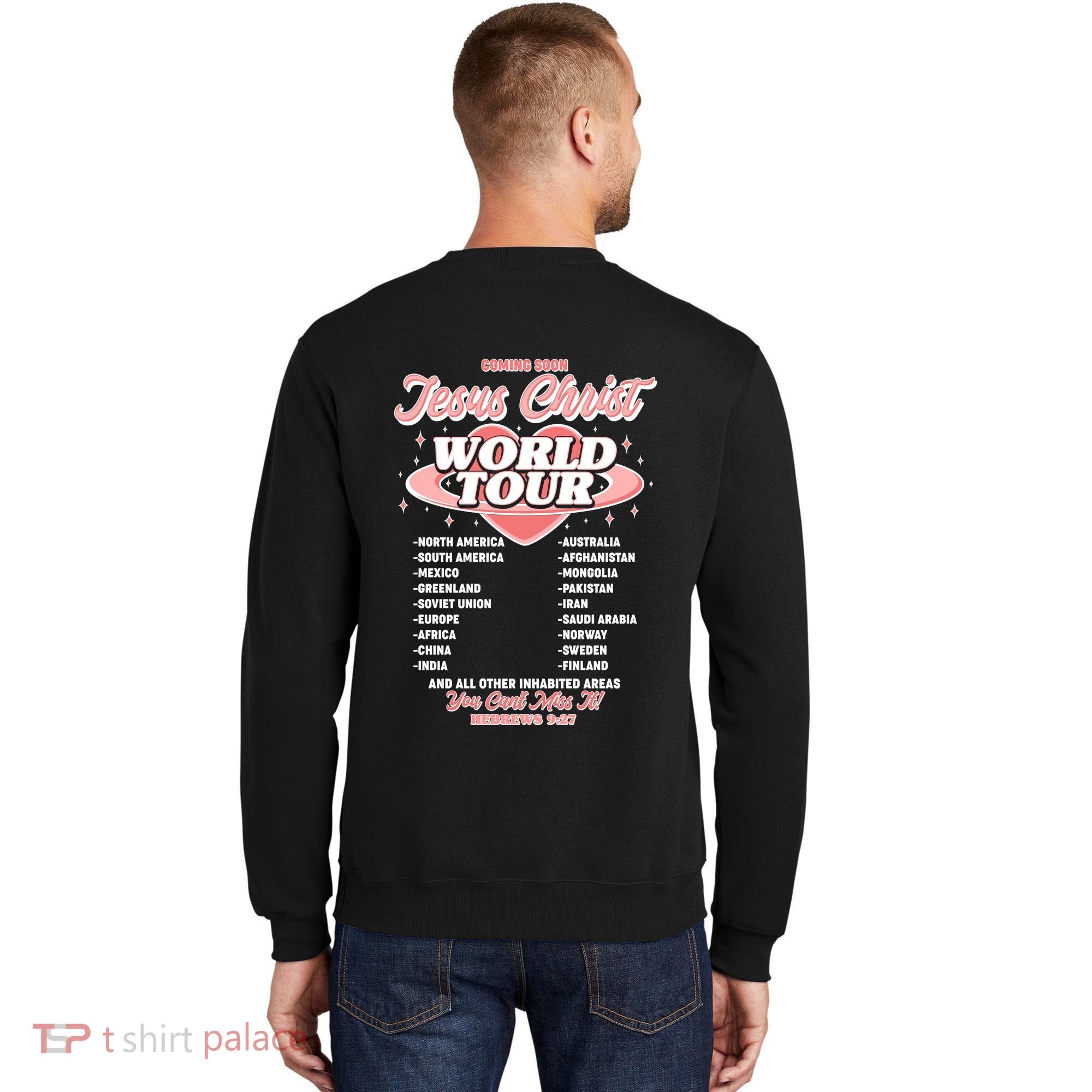 Jesus Christ World Tour Christian Concert Music Sweatshirt