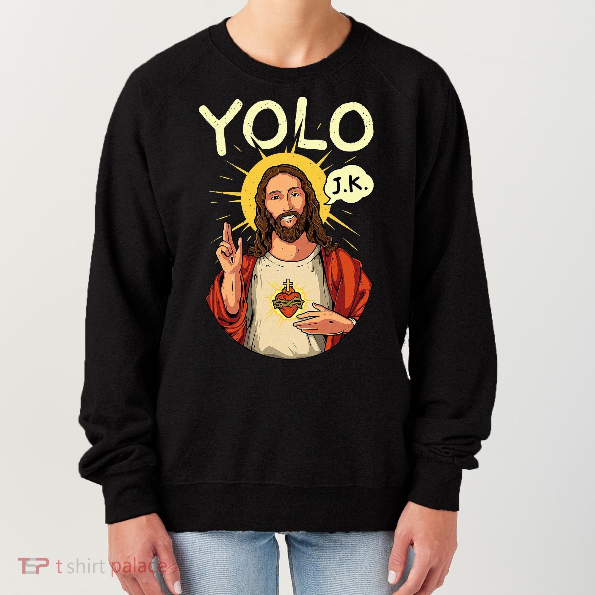 Jesus Christ YOLO JK Meme Funny Christian Easter Women's Sweatshirt