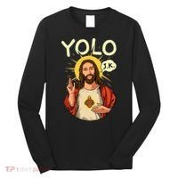 Jesus Christ YOLO JK Meme Funny Christian Easter Long Sleeve Shirt thumb 0