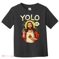 Jesus Christ YOLO JK Meme Funny Christian Easter Toddler T-Shirt thumb 0