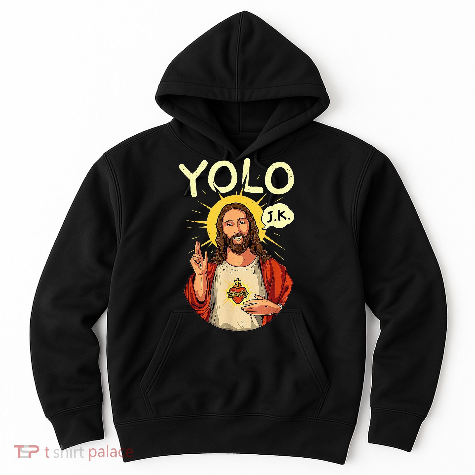 Jesus Christ YOLO JK Meme Funny Christian Easter Hoodie