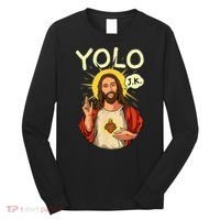 Jesus Christ YOLO JK Meme Funny Christian Easter Long Sleeve Shirt thumb 0