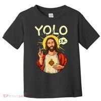Jesus Christ YOLO JK Meme Funny Christian Easter Toddler T-Shirt thumb 0