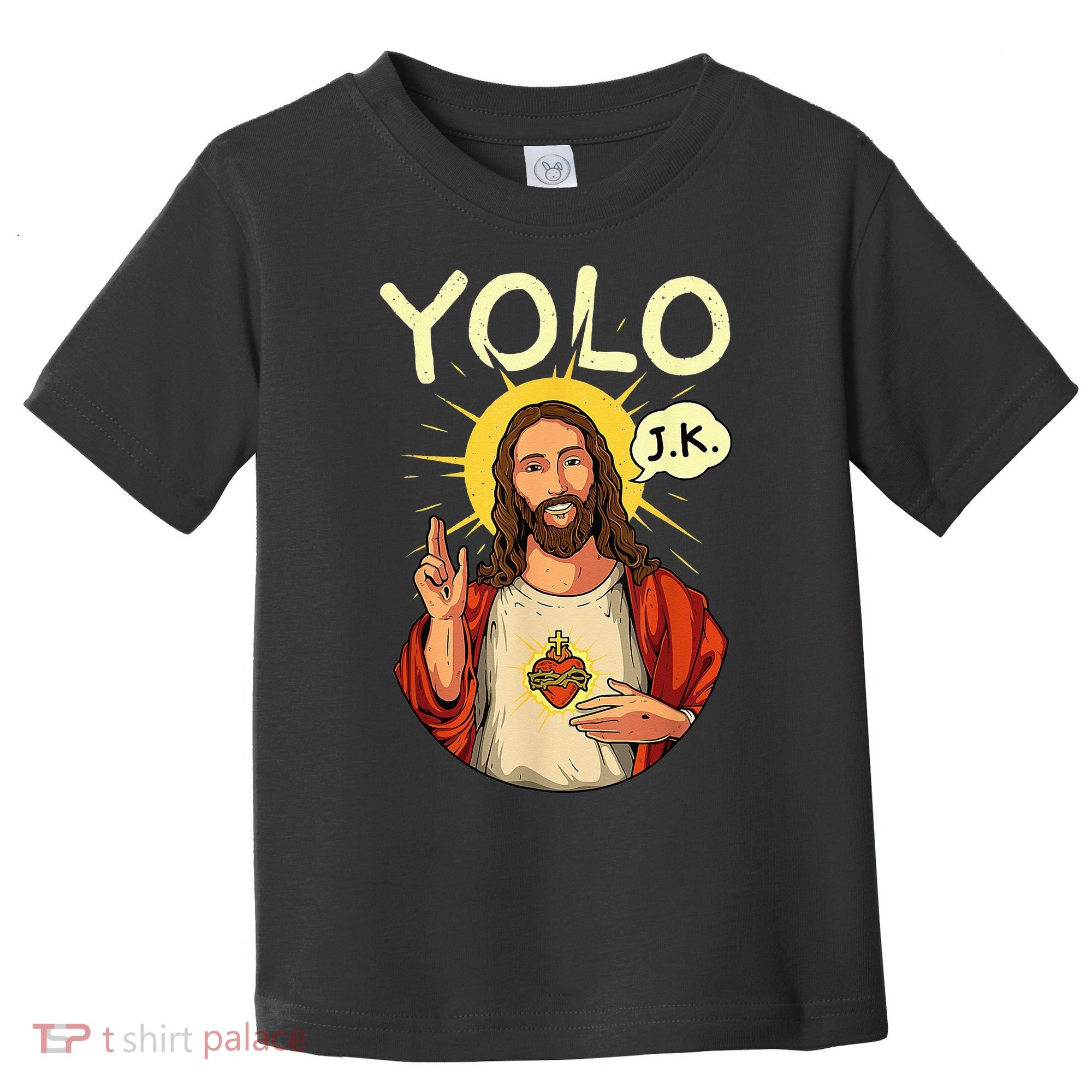 Jesus Christ YOLO JK Meme Funny Christian Easter Toddler T-Shirt