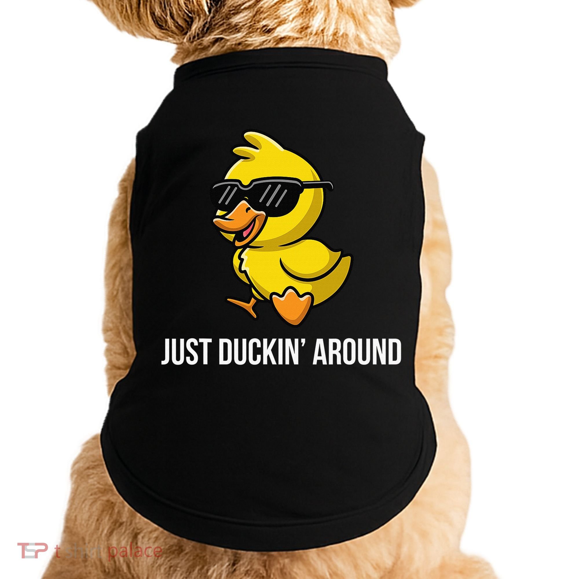 Just Duckin Around Funny Duck Gag Humor Cute Duckling Doggie Tank