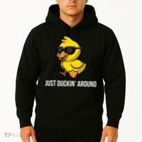 Just Duckin Around Funny Duck Gag Humor Cute Duckling Hoodie thumb 2