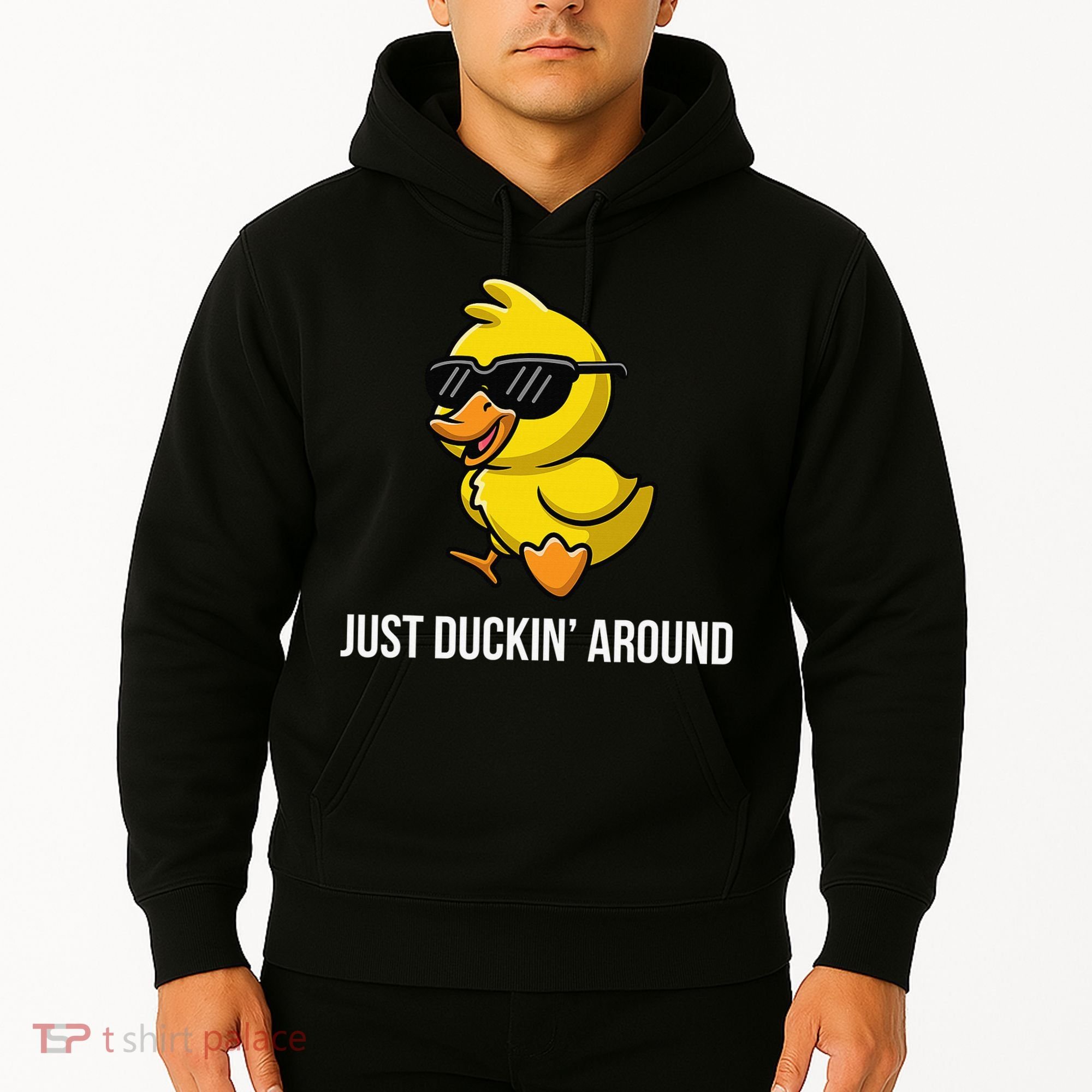 Just Duckin Around Funny Duck Gag Humor Cute Duckling Hoodie