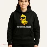 Just Duckin Around Funny Duck Gag Humor Cute Duckling Hoodie thumb 5