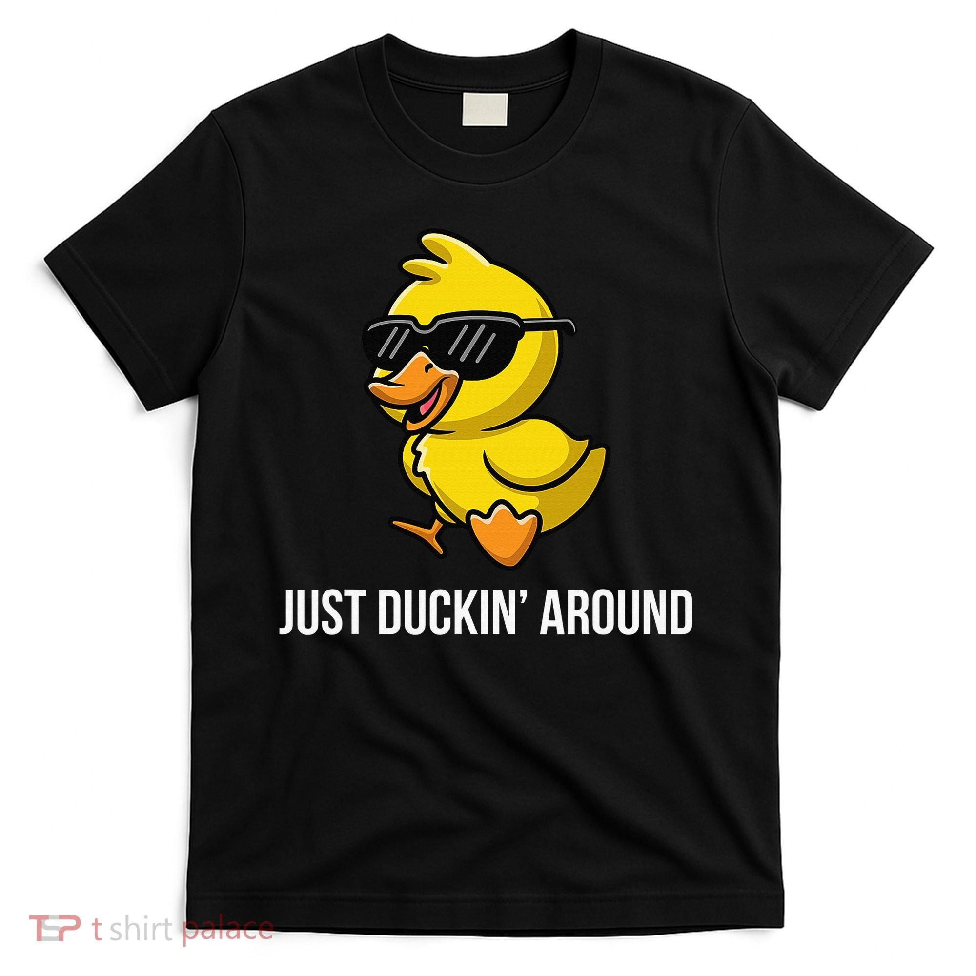 Just Duckin Around Funny Duck Gag Humor Cute Duckling T-Shirt