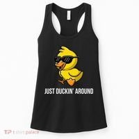 Just Duckin Around Funny Duck Gag Humor Cute Duckling Women's Tank Top thumb 0