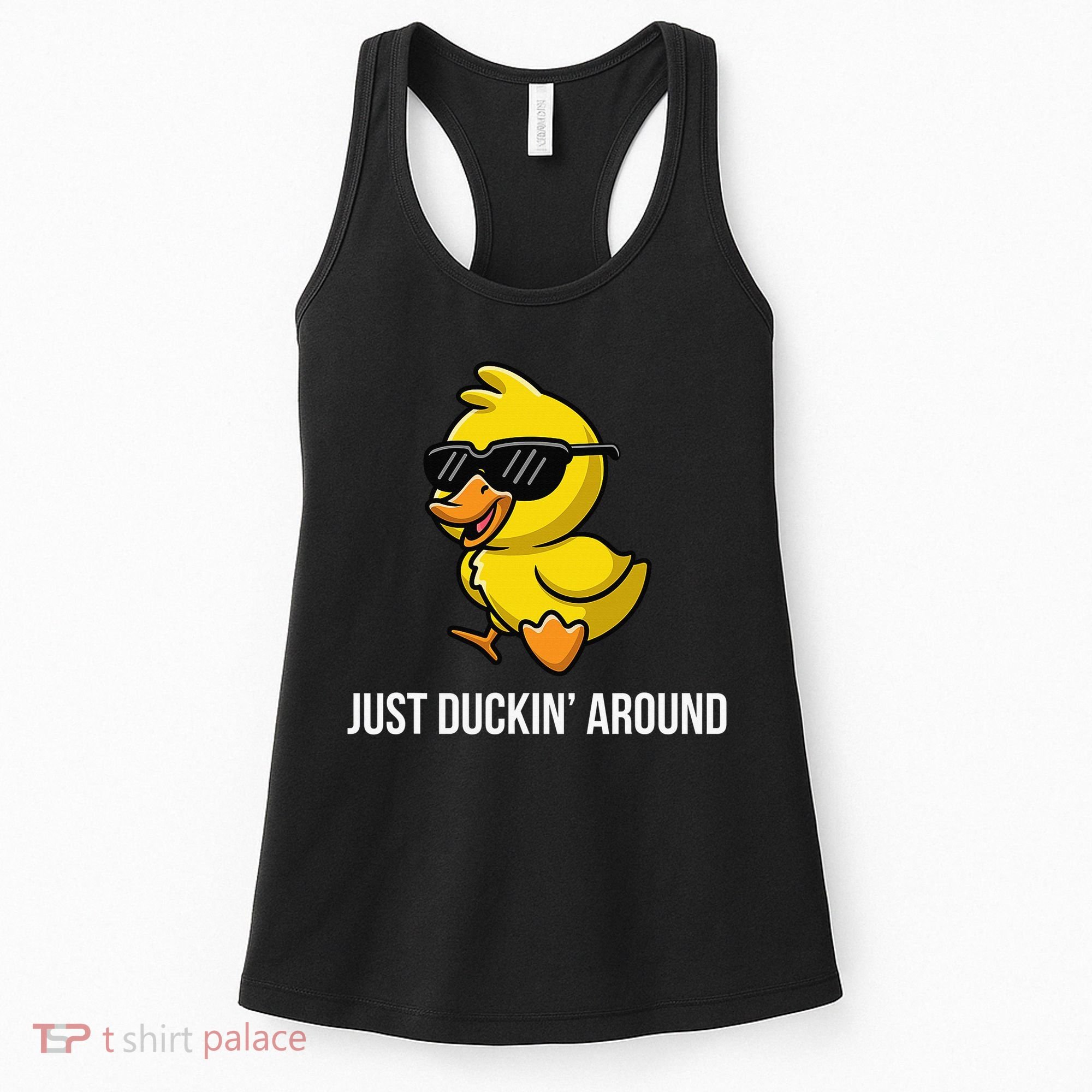 Just Duckin Around Funny Duck Gag Humor Cute Duckling Women's Tank Top