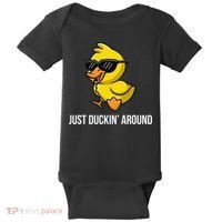 Just Duckin Around Funny Duck Gag Humor Cute Duckling Baby Bodysuit thumb 0