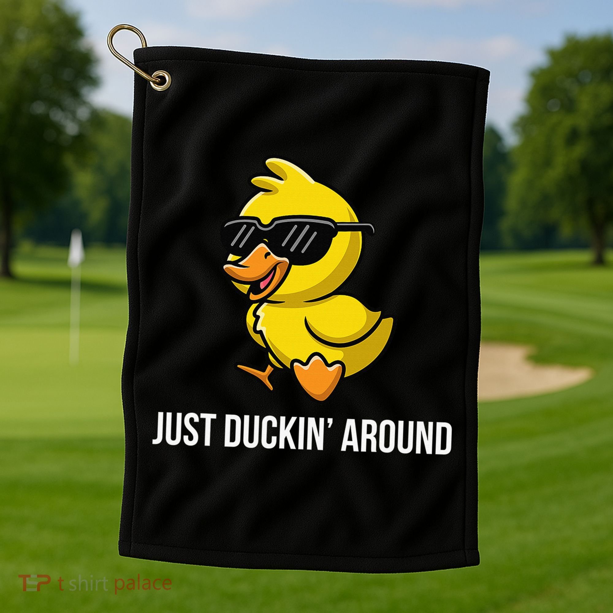 Just Duckin Around Funny Duck Gag Humor Cute Duckling Golf Towel