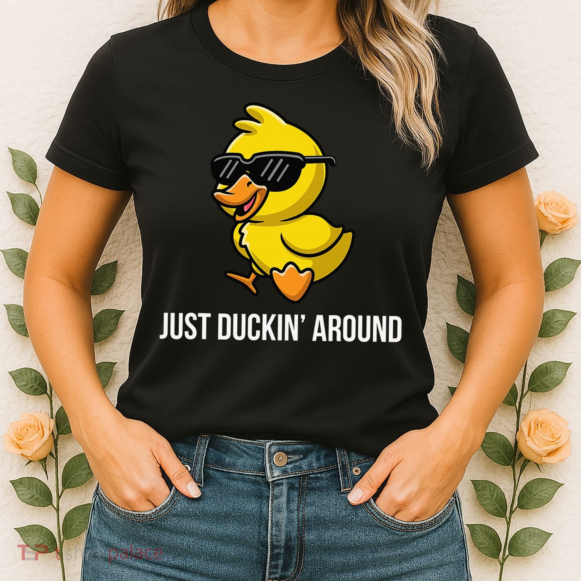 Just Duckin Around Funny Duck Gag Humor Cute Duckling Women's T-Shirt