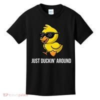 Just Duckin Around Funny Duck Gag Humor Cute Duckling Kids T-Shirt thumb 0