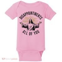 Jesus Disappointments All Of You  Baby Bodysuit thumb 0
