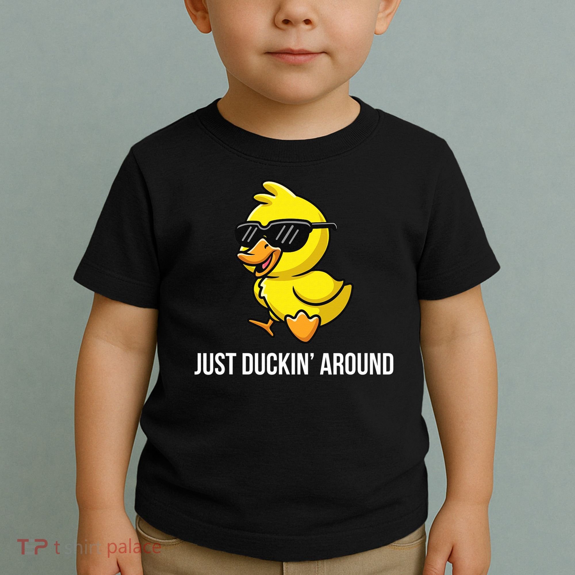 Just Duckin Around Funny Duck Gag Humor Cute Duckling  Toddler T-Shirt