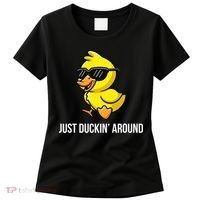 Just Duckin Around Funny Duck Gag Humor Cute Duckling  Women's T-Shirt thumb 0