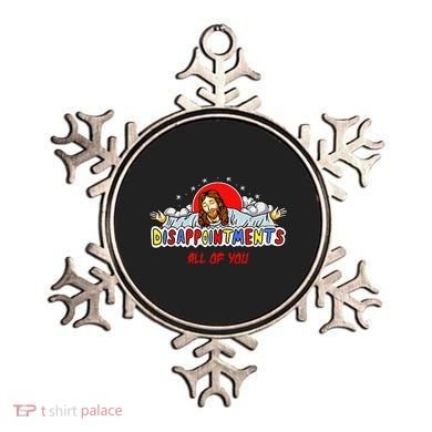 Jesus Disappointments All Of You Ornament