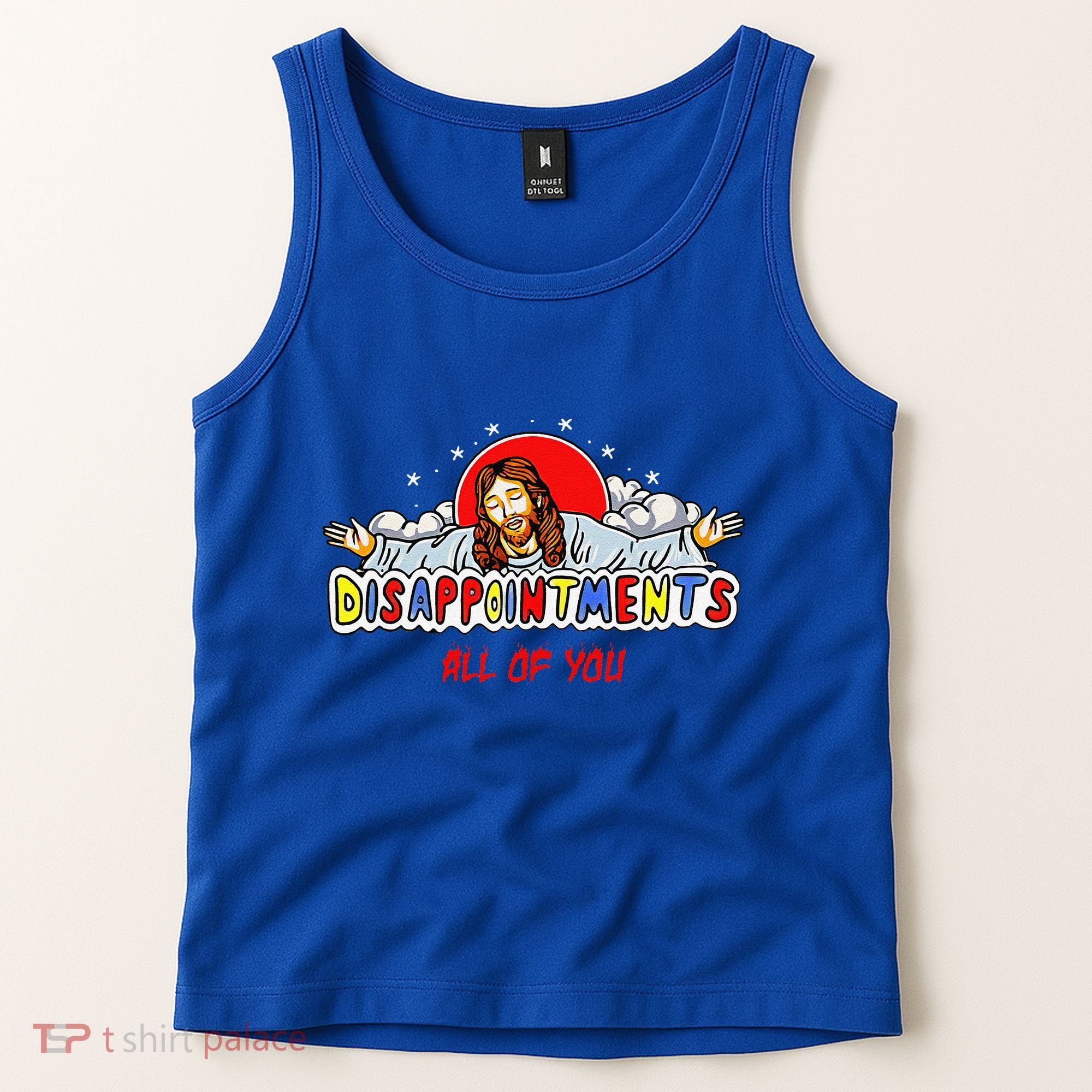 Jesus Disappointments All Of You Tank Top