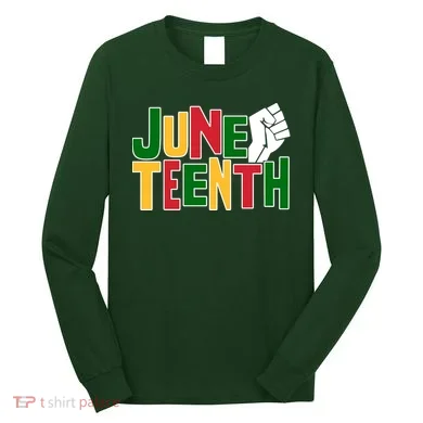 Juneteenth Day Black Power Long Sleeve Shirt