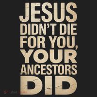 Jesus Didnt Die For You Your Ancestors Did - Power Ashe Hat thumb 2