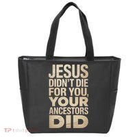 Jesus Didnt Die For You Your Ancestors Did - Power Ashe Tote Bag thumb 0