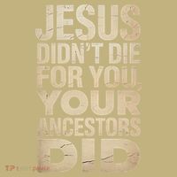 Jesus Didnt Die For You Your Ancestors Did - Power Ashe Sweatshirt thumb 2