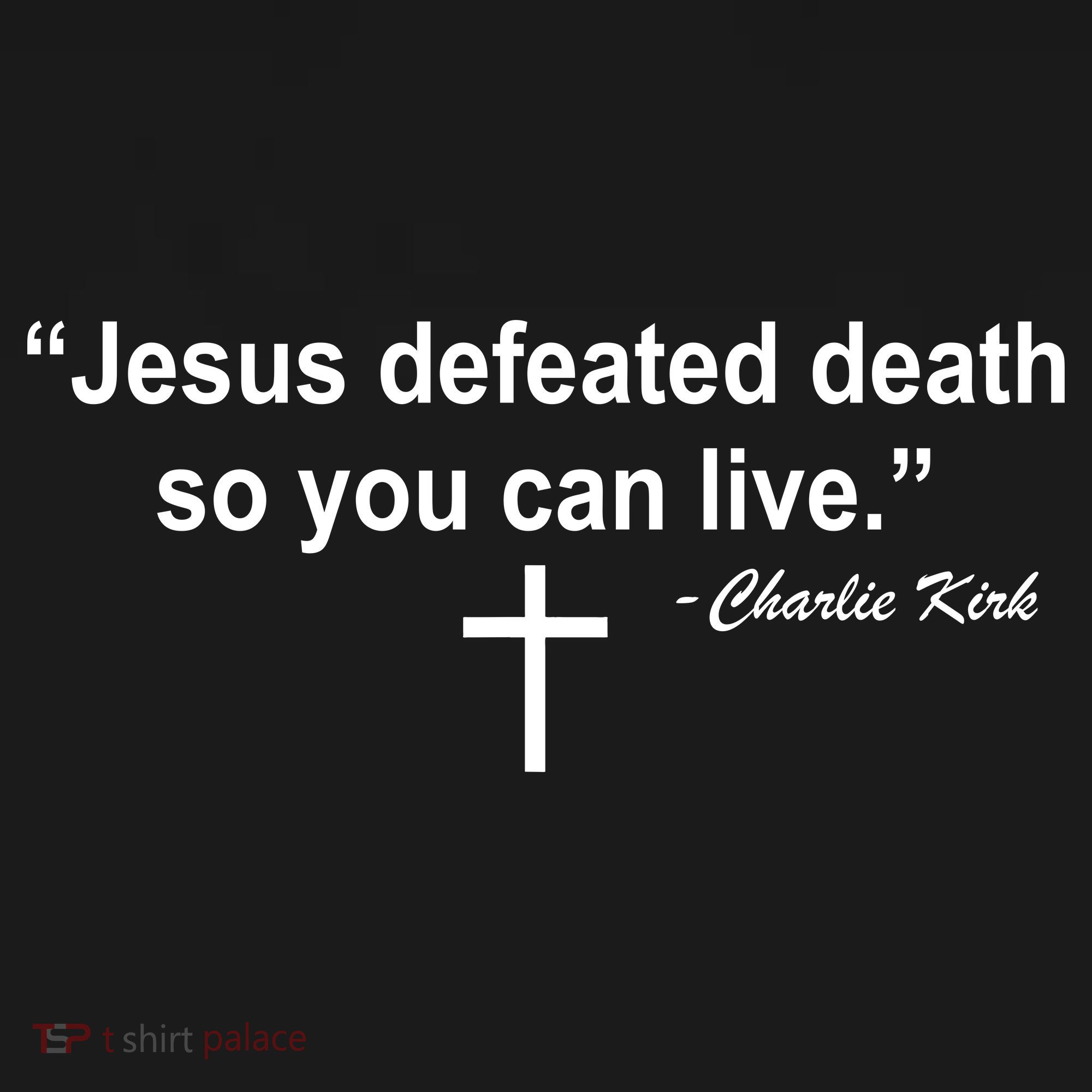 Jesus Defeated Death So You Can Live Charlie Kirk Quote Women's Tank Top