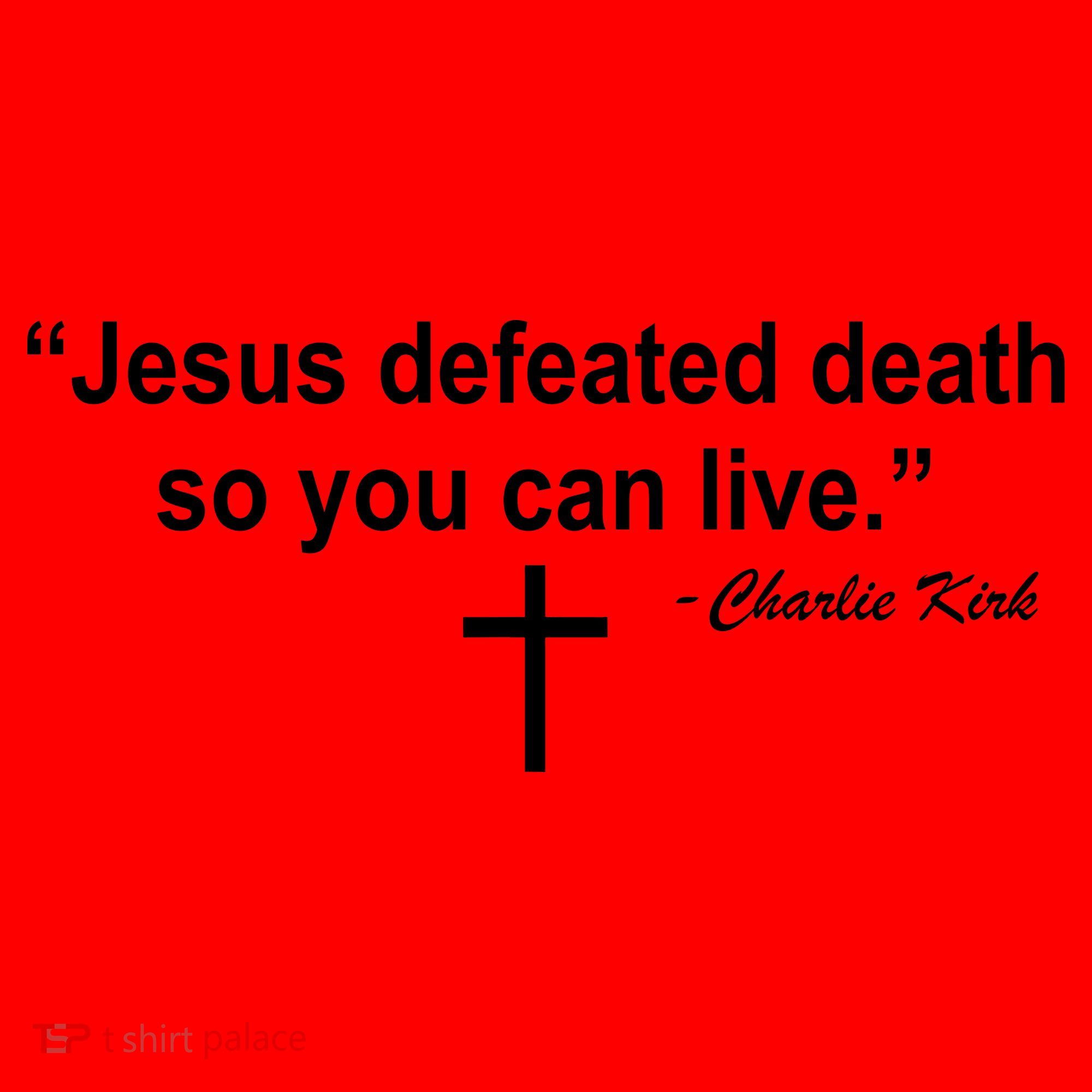 Jesus Defeated Death So You Can Live Charlie Kirk Quote Santa Hat