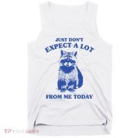 Just Dont Expect A Lot From Me Today Raccoon Funny Tank Top thumb 0