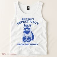 Just Dont Expect A Lot From Me Today Raccoon Funny Tank Top thumb 2