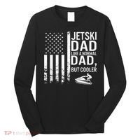 Jetski Dad Fathers Day Dad Jet Ski Rider Water Jet Skiing Long Sleeve Shirt thumb 0