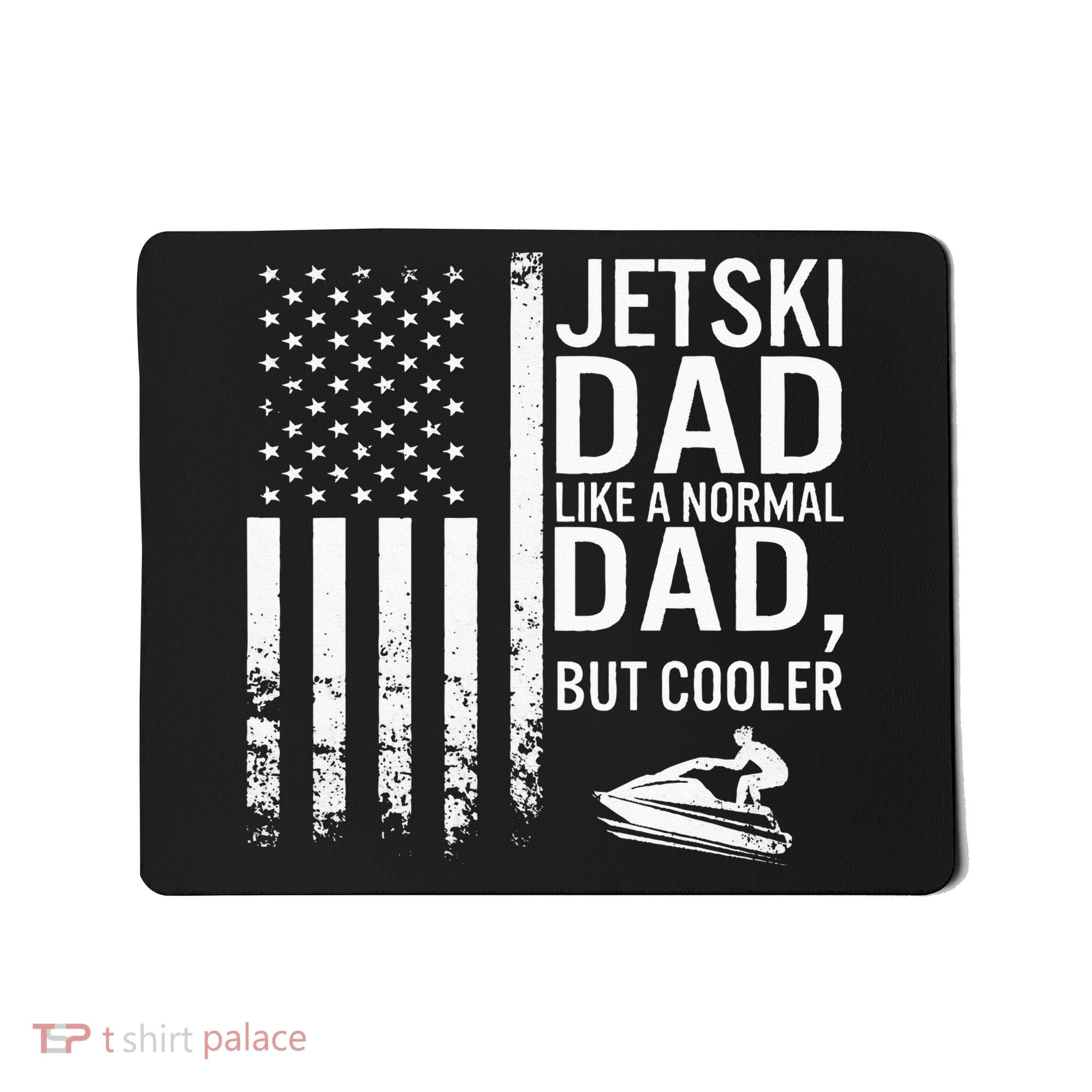 Jetski Dad Fathers Day Dad Jet Ski Rider Water Jet Skiing Mousepad