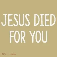 Jesus Died For You - Button thumb 1