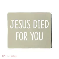 Jesus Died For You - Mousepad thumb 0