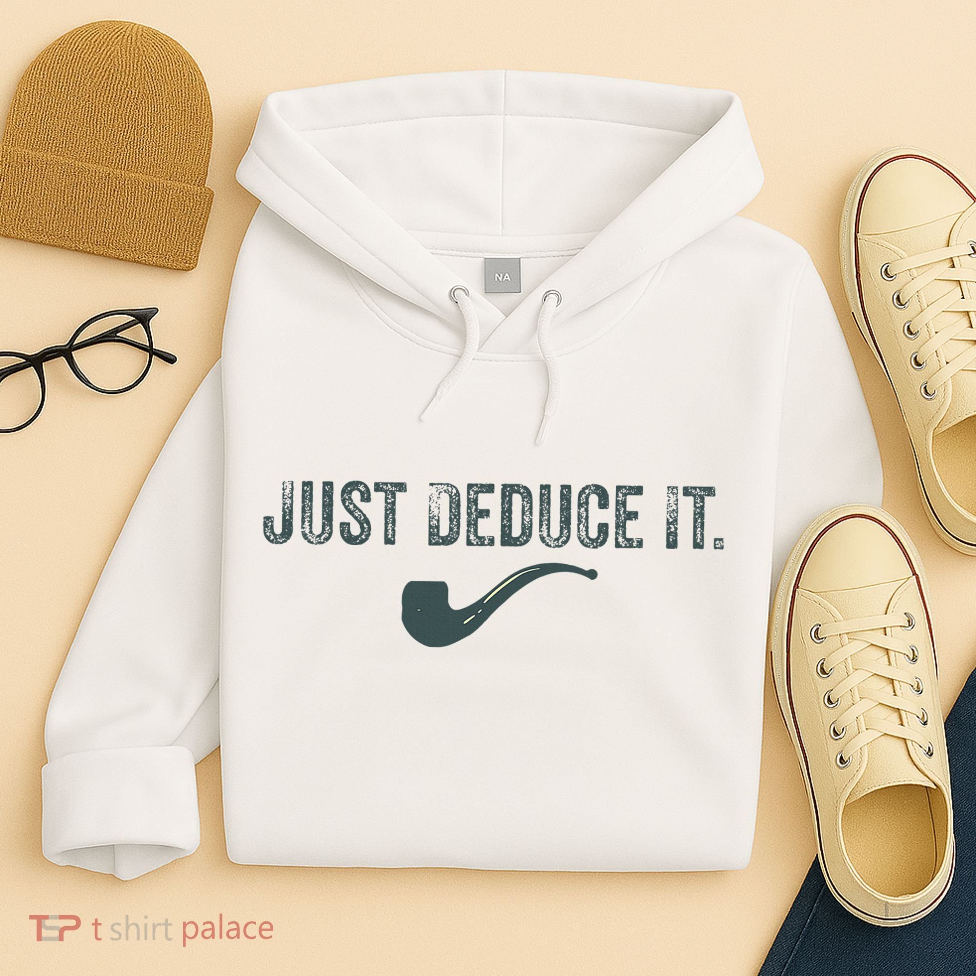 Just Deduce It Funny S.H.E.R.L.O.C.K H.O.L.M.E.S Detective Hoodie