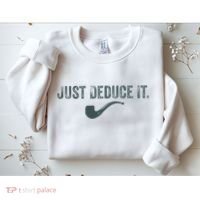 Just Deduce It Funny S.H.E.R.L.O.C.K H.O.L.M.E.S Detective Sweatshirt thumb 2