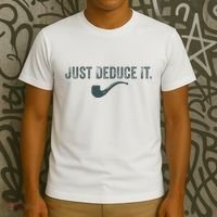 Just Deduce It Funny S.H.E.R.L.O.C.K H.O.L.M.E.S Detective T-Shirt thumb 3