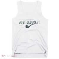 Just Deduce It Funny S.H.E.R.L.O.C.K H.O.L.M.E.S Detective Tank Top thumb 0