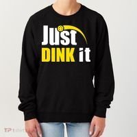 Just Dink It Funny Pickleball Play Pickle Ball Women's Sweatshirt thumb 0