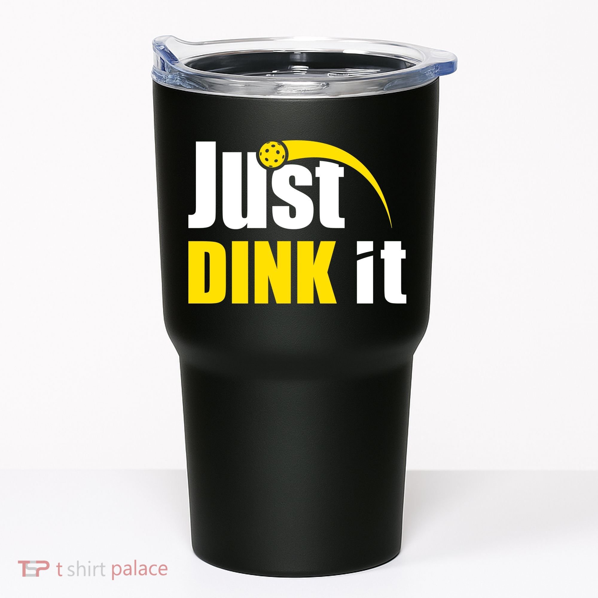 Just Dink It Funny Pickleball Play Pickle Ball Tumbler