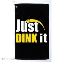 Just Dink It Funny Pickleball Play Pickle Ball Golf Towel thumb 0