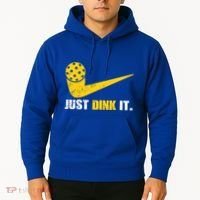 Just Dink It Pickleball Funny Pickleball Player Dink Player Gift Hoodie thumb 2