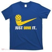 Just Dink It Pickleball Funny Pickleball Player Dink Player Gift T-Shirt thumb 0