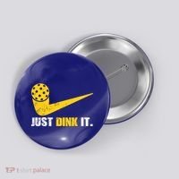 Just Dink It Pickleball Funny Pickleball Player Dink Player Gift Button thumb 0