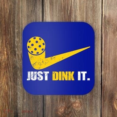 Just Dink It Pickleball Funny Pickleball Player Dink Player Gift Coaster