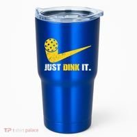 Just Dink It Pickleball Funny Pickleball Player Dink Player Gift Tumbler thumb 0
